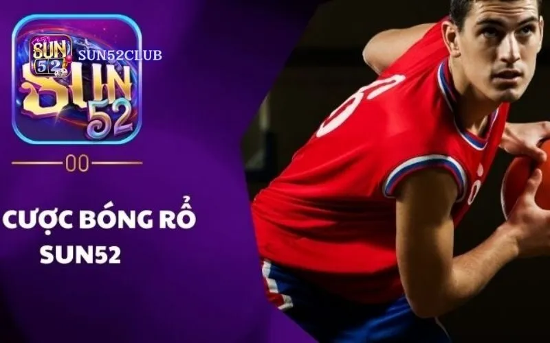 Quản lý vốn cược bóng rổ Sun52 Cược bóng rổ Sun52