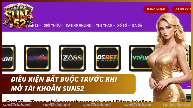 Banner Sun52 với dòng chữ Điều kiện bắt buộc trước khi mở tài khoản Sun52