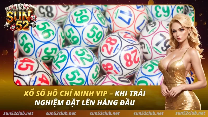 Xổ Số Hồ Chí Minh VIP