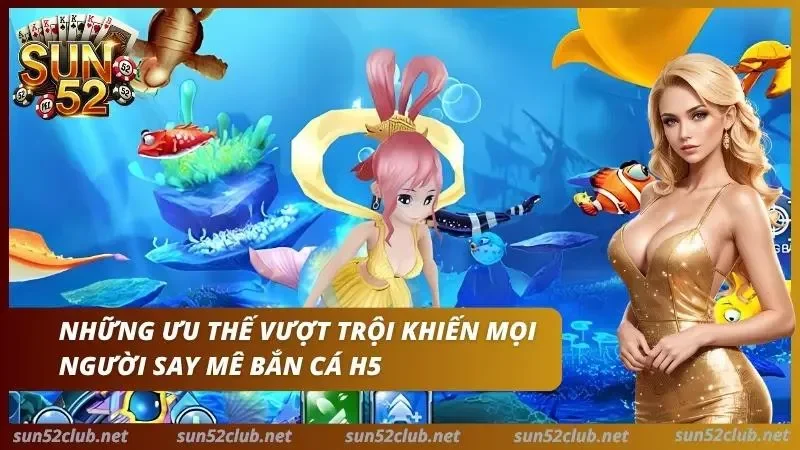 Giao diện đồ họa cực đẳng cấp của bắn cá H5