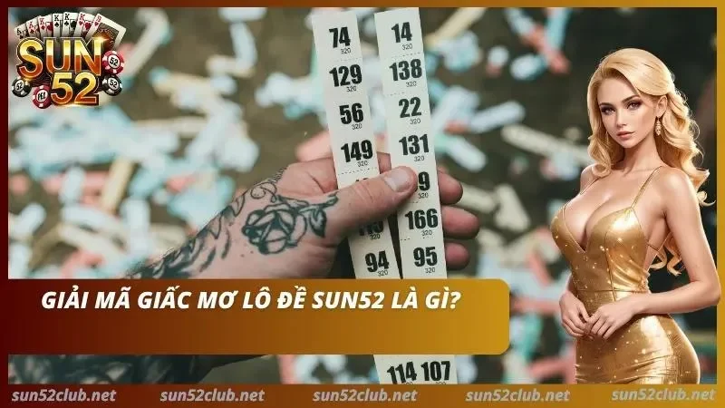 Các thông tin cần biết về giải mã giấc mộng lô đề