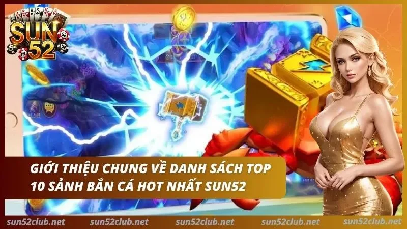 Danh sách top 10 sảnh bắn cá hot nhất cổng game